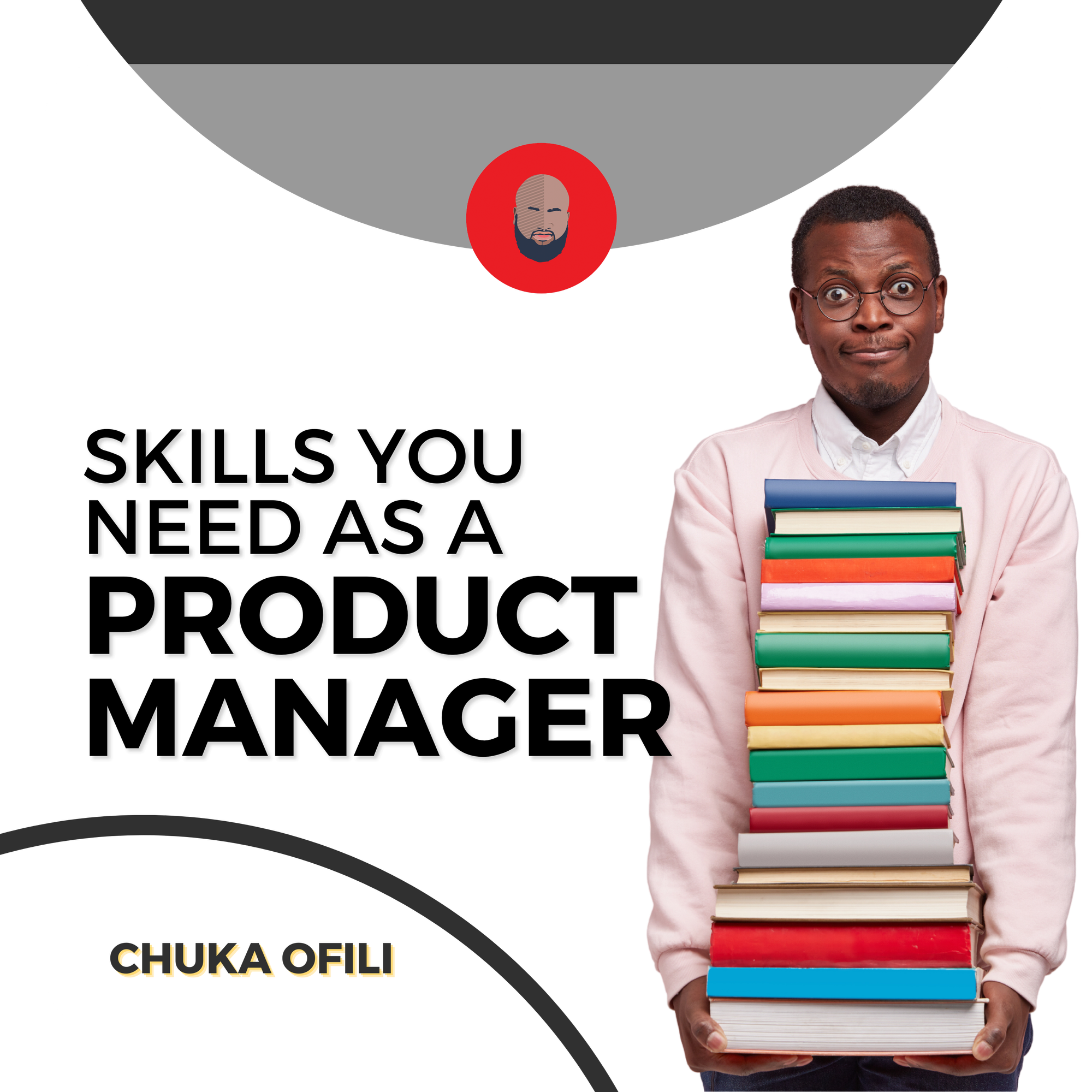 Skills you need as a Product Manager